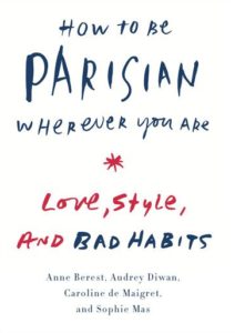 How to be parisian wherever you are