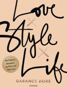 Garance Dore: Love x Style x Life