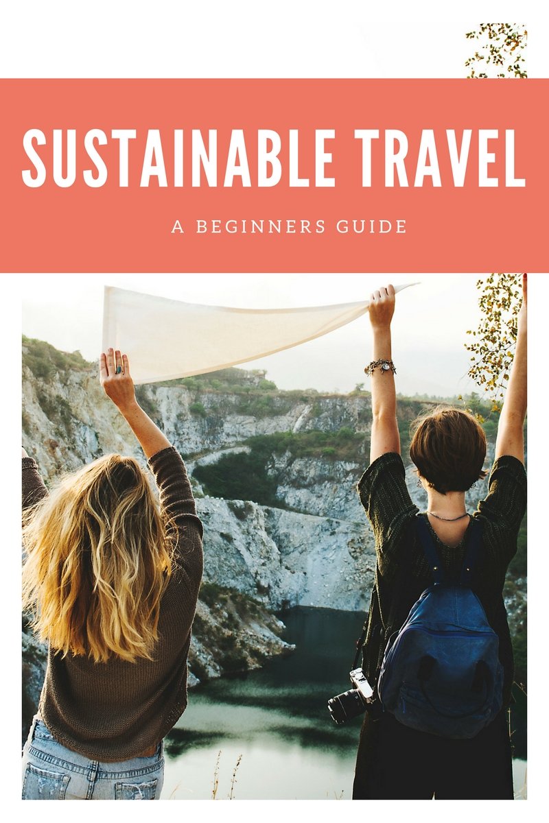 Sustainable Travel: A beginners guide